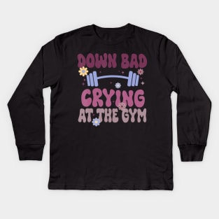 Now I'm Down Bad Crying At The Gym Groovy Kids Long Sleeve T-Shirt